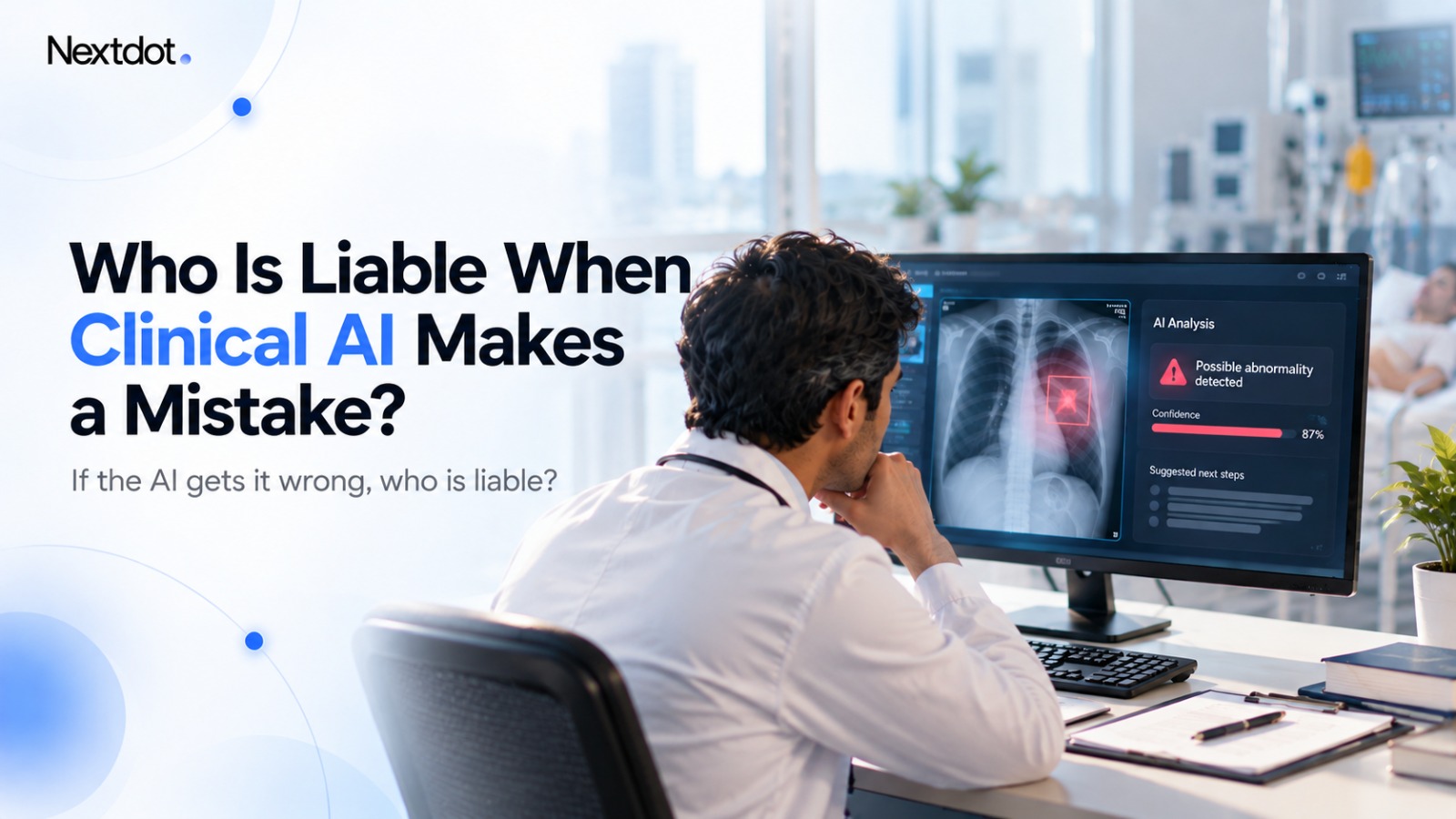 Who is liable when clinical AI makes a mistake in healthcare?